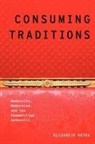 Elizabeth Outka, Elizabeth (Associate Professor of English Outka - Consuming Traditions