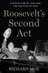 Richard Moe - Roosevelt''s Second Act