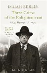 Isaiah Berlin - Three Critics of the Enlightenment
