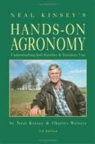 Neal Kinsey, Neal/ Walters Kinsey, Kinsey Neal, Charles Walters - Neal Kinsey's Hands-On Agronomy