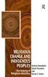 Helena Onnudottir, Onnudottir Helena, Adam Possamai, Adam Onnudottir Possamai, Possamai Adam, Bryan S. Turner - Religious Change and Indigenous Peoples