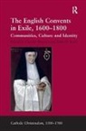 Caroline Kelly Bowden, Caroline Mary Kynaston Bowden, James E. Kelly, Kelly James E., Caroline Bowden, Bowden Caroline... - English Convents in Exile, 1600-1800