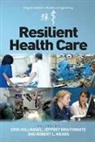 Jeffrey Braithwaite, Erik Hollnagel, Erik Braithwaite Hollnagel, Professor Erik Hollnagel, Professor Erik Braithwaite Hollnagel, Jeffrey Braithwaite... - Resilient Health Care