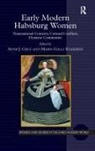 Anne J. Cruz, Maria Galli Stampino, Anne J. Cruz, Maria Galli Stampino, Stampino Maria Galli - Early Modern Habsburg Women