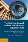 Ryan C. Black, Ryan C. (Michigan State University) Owens Black, Ryan C. Owens Black, Black Ryan C., Ryan J. Owens, Owens Ryan J. - Solicitor General and the United States Supreme Court