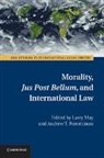 Larry May, Larry Forcehimes May, Andrew Forcehimes, Forcehimes Andrew, Larry May, May Larry - Morality, Jus Post Bellum, and International Law