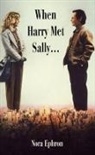 Nora Ephron, Ephron Nora, NORA EPHRON - When Harry Met Sally