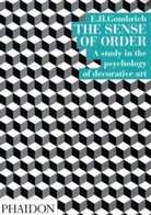 E Gombrich, E. H. Gombrich, E.H Gombrich, Ernst Gombrich, Ernst H. Gombrich, Leonie Gombrich... - Sense of Order