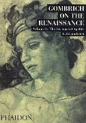 E. H. Gombrich, Ernst Gombrich, Leonie Gombrich, Gombrich Leonie - Gombrich on the Renaissance Volume 3 Heritage of Apelles