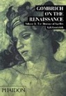 E. H. Gombrich, Ernst Gombrich, Leonie Gombrich - Gombrich on the Renaissance Volume 3