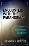 Kendrick Frazier, Kendrick Frazier - Encounters With the Paranormal