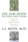 Lofty L Basta, Lofty L. Basta - Life and Death on Your Own Terms
