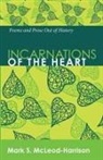 Mark S McLeod-Harrison, Mark S. McLeod-Harrison - Incarnations of the Heart