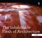 Marcos Cruz, Cruz Marcos - Inhabitable Flesh of Architecture