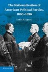 Daniel Klinghard - Nationalization of American Political Parties, 1880-1896