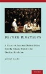 Robert Baker, Robert (Union College) Baker - Before Bioethics