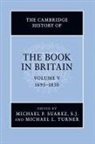 Michael F Suarez SJ &amp; Michael L Turner, Michael Felix Turner Suarez, SJ Suarez, Michael Felix Suarez, SJ Suarez, Michael F. Suarez Sj... - Cambridge History of the Book in Britain: Volume 5, 1695-1830
