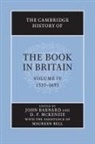 John Barnard, John (University of Leeds) Mckenzie Barnard, John Mckenzie Barnard, John Barnard &amp; D F McKenzie, John Barnard, D. F. Mckenzie... - Cambridge History of the Book in Britain: Volume 4, 1557-1695