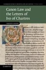 Christof Rolker, Christof (Universitat Konstanz Rolker - Canon Law and the Letters of Ivo of Chartres