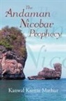 Kanwal Kumar Mathur - Andaman Nicobar Prophecy