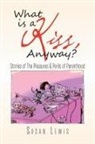 Susan Lewis - What Is a Kiss, Anyway?