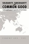 Edmund Aku, Edmund Aku Phd - Solidarity, Subsidiarity and Common Good