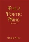 Philip Ray - Phil''s Poetic Mind