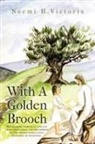 Noemi H Victoria, Noemi H. Victoria - With a Golden Brooch