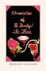 Brandon Coleman - Chronicles of El Dandy / La Freak
