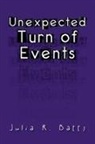 Julia R Batts, Julia R. Batts - Unexpected Turn of Events