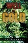 Tom Richmond - Well of Gold
