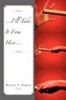 Monica V Harris, Monica V. Harris - ...i''ll Take It From Here...
