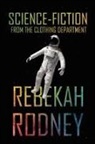 Rebekah Rodney - Science-Fiction From the Clothing Department