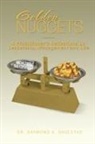 Dr Raymond a Shulstad, Raymond A. Shulstad - Golden Nuggets