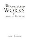 Leonard Greenberg - Collected Works of Leonard Wannabe