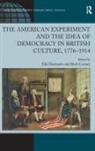 Ella Livesey Dzelzainis, Ruth Livesey, Livesey Ruth, Ella Dzelzainis, Dzelzainis Ella, Ruth Livesey - American Experiment and the Idea of Democracy in British Culture,