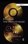 Simon Shaw-Miller, Shaw-Miller Simon - Eye Hear the Visual in Music
