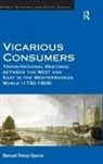 Manuel Paerez-Garcaia, Manuel Perez-Garcia, Perez-Garcia Manuel, Manuel Prez-Garca - Vicarious Consumers
