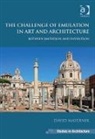 David Mayernik, David Mayernik, Mayernik David - Challenge of Emulation in Art and Architecture