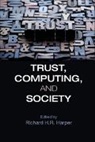 R. H. R. Harper, Richard H. R. Harper, R. H. R. Harper, Richard H R Harper, Richard H. R. Harper, Harper Richard H. R. - Trust, Computing, and Society