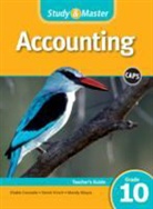 Elsabe Conradie, Elsabe Moyce Conradie, Derek Kirsch, Mandy Moyce - Study & Master Accounting Teacher s Guide Grade 10 Teacher s Guide