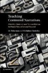 Zvi Bekerman, Zvi (Hebrew University of Jerusalem) Zem Bekerman, Zvi Zembylas Bekerman, Michalinos Zembylas - Teaching Contested Narratives