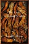 Ronald L Grimes, Ronald L. Grimes, Ronald L. (Director of Ritual Studies Inte Grimes, Ronald L. (Director of Ritual Studies International and Professor Emeritus of Religion and Culture Grimes, Grimes Ronald L. - Craft of Ritual Studies