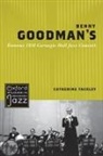 Catherine Tackley, Catherine (Senior Lecturer in Music Tackley - Benny Goodman''s Famous 1938 Carnegie Hall Jazz Concert