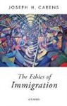 Carens, Joseph Carens, Joseph (Professor of Political Science Carens, Joseph H. Carens - Ethics of Immigration