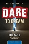 Mike Slaughter - Dare to Dream Youth Book