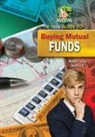Mary Lou Kjelle, Marylou Morano Kjelle - A Teen Guide to Buying Mutual Funds