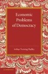 Arthur Twining Hadley, Hadley Arthur Twining - Economic Problems of Democracy
