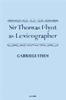 Gabriele Stein, Gabriele (Professor of English Language Stein, Gabriele G. Stein, Stein Gabriele - Sir Thomas Elyot As Lexicographer