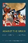 Ezra Mendelsohn, Ezra Hoffman Mendelsohn, Richard I. Cohen, Cohen Richard I., Stefani Hoffman, Hoffman Stefani... - Against the Grain